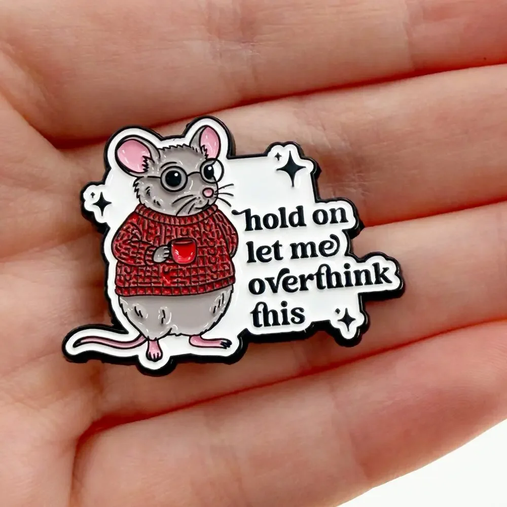 Hold On Let Me Overthink This Funny Mouse Enamel Pin